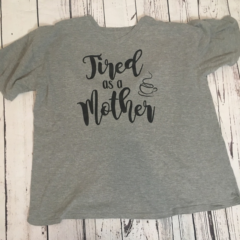 Graphic Tee - Tired as a Mother